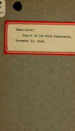 Report of the Milk commission to the governor of Hawaii November 14, 1910_cover