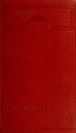 The astronomy of the Bible. An elementary commentary on the astronomical references of Holy Scripture_cover