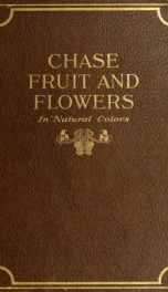 Chase fruit and fowers in natural colors;_cover