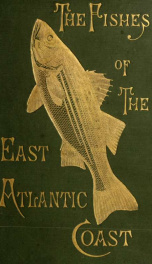 The fishes of the east Atlantic coast, that are caught with hook and line_cover