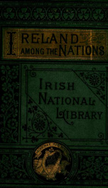 Ireland among the nations : or, The faults and virtues of the Irish compared with those of other races_cover