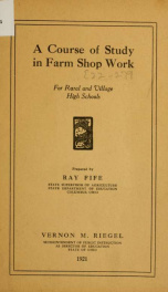 A course of study in farm shop work for rural and village high schools_cover