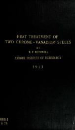 An investigation of the effects of heat treatment upon some of the physical properties of two chrome-vanadium steels_cover