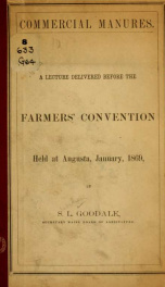 Commercial manures. A lecture delivered before the Farmers' Convention held at Augusta, January, 1869_cover