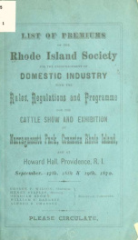 List of premiums of the Rhode Island society for the encouragement of domestic industry with the rules, regulations and programme for the cattle show and exhibition at Narragansett Park, Cranston, Rhode Island, and at Howard hall, Providence, R.I., Septem_cover