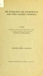 The extraction and saturation of soils with volatile antiseptics .._cover