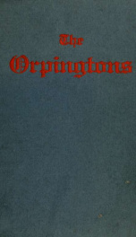 Standard-bred Orpingtons, black, buff and white, their practical qualities; the standard requirements; how to judge them; how to mate and breed for best results, with a chapter on new non-standard varieties_cover