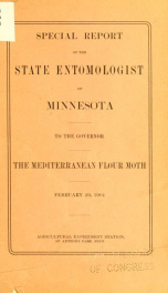 Special report of the State Entomologist ... to the governor : the Mediterranean flour moth : February 29, 1904_cover