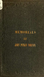 Memorials of John Pitkin Norton, late professor of analytical and agricultural chemistry, in Yale college, New Haven, Conn_cover