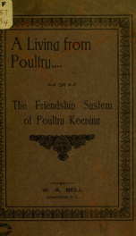 A living from poultry; or, The friendship system of poultry keeping .._cover