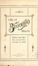 City of Bloomington, Illinois : before and after the great fire of June 19, 1900_cover