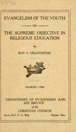 Evangelism of the youth, or, The supreme objective in religious education "Booklet Ten"_cover