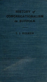 History of Congregationalism and memorials of the churches of our order in Suffolk_cover