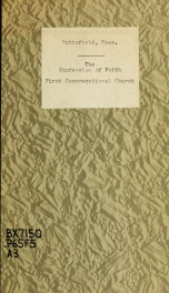 The confession of faith, covenant, principles of discipline and practice : and list of members of the First Congregational church in Pittsfield, Mass., June 1, 1866_cover