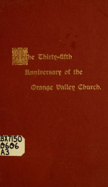 Celebration of the thirty-fifth anniversary of the Orange Valley church of Orange, New Jersey : also the sixth anniversary of the pastorate of the Rev. Charles A. Savage. Historical address and two sermons by the pastor. 1890-1896_cover