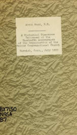 A historical discourse : delivered at the hundredth anniversary of the organization of the Second Congregational church, Norwich, Conn., July 24, 1860_cover