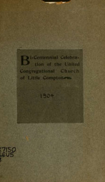 The two-hundredth anniversary of the organization of the United Congregational Church, Little Compton, Rhode Island, September 7, 1904_cover