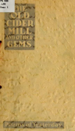 The old cider mill, and other gems; poems of yesterday_cover