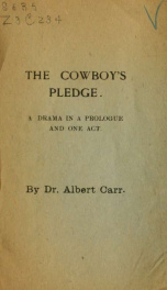 The cowboy's pledge; a drama in a prologue and one act_cover