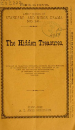 The hidden treasures, or, Martha's triumph; a drama in a prologue and four acts_cover