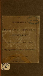 The celebration of the one hundred and fiftieth anniversary of the primitive organization of the Congregational church and society, in Franklin, Connecticut, October 14th, 1868_cover