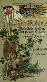 Deutschlands koloniale Helden und Pioniere der Kultur im schwarzen Kontinent 1_cover