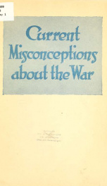 Current misconceptions about the war .._cover