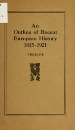 An outline of recent European history, 1815-1921_cover