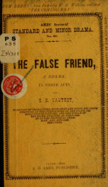 The false friend; a drama in two acts_cover