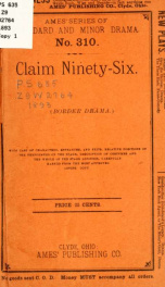 Claim ninety-six; a border drama in five acts_cover