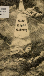 Life, light, liberty is evolution's progress through revealed prophecy_cover