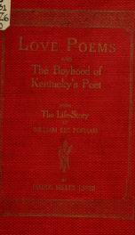 Love poems and the boyhood of Kentucky's poet : being the life-story of William Lee Popham_cover