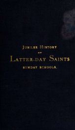 Jubilee history of Latter-day Saints Sunday schools, 1849-1899_cover