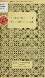 The prisoner of Andersonville; a military drama in four acts_cover