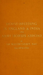 Horse-breeding in England and India, and army horses abroad_cover
