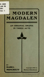 A modern Magdalen; an original drama in three acts_cover