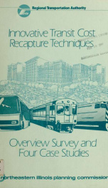 Innovative transit cost recapture techniques : overview survey and four case studies_cover