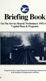 Briefing book on the service boards' preliminary 1992-1996 capital plans & programs : prepared by the Capital Program & Technology Dept. of the Regional Transportation Authority_cover