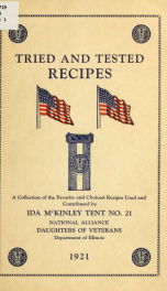 Tried and tested recipes; a collection of the favorite and choicest recipes used and contributed_cover
