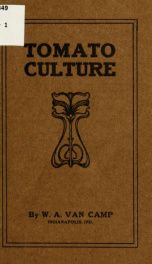 Tomato culture; a practical treatise on the growing and cultivation of the tomato_cover