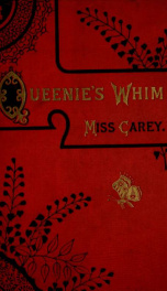 Queenie's whim : a novel By Rosa Nouchette Carey ... In three volumes 3_cover