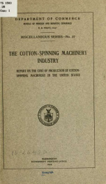 The cotton-spinning machinery industry. Report on the cost of production of cotton-spinning machinery in the United States_cover