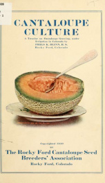 Cantaloupe culture : a treatise on cantaloupe growing under irrigation in Colorado_cover