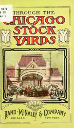 Through the Chicago stock yards; a handy guide to the great packing industry_cover