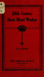 XXth century sheet metal worker; a modern treatise on modern sheet metal work_cover