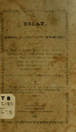 An essay, on the manufacture of straw bonnets, containing an historical account of the introduction of the manufacture, its effects upon the employments, dress, food, health, morals, social intercourse, &c. of the inhabitants of the several towns in which_cover