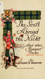 The Scot's abroad the nicht, and other banquet poems (maistly Scotch)_cover