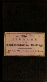 A narrative and exposition of the late proceedings of New England Yearly Meeting : with some of its subordinate meetings and their committees, in relation to the doctrinal controversy now existing in the Society of Friends : edited from records kept, from_cover