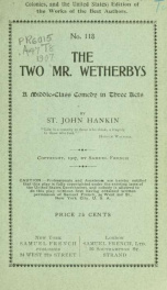 The two Mr. Wetherbys; a middle-class comedy in three acts_cover