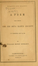 Wealth and beauty. A poem read before the Phi beta kappa society in Cambridge, July 19, 1855_cover